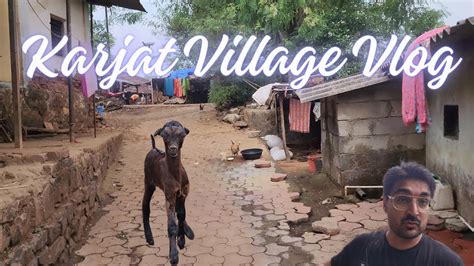 Discovering the Hidden Gems of Karjat Village .